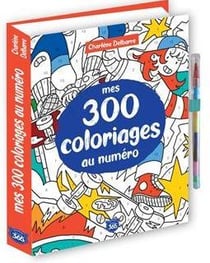 Mes 300 coloriages au numéro : Un crayon multi-mines offert