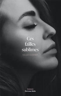 Ces failles sublimes