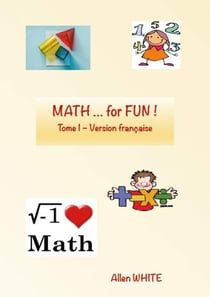 MATH ... for FUN ! : Tome 1 - Version française