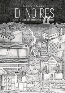 ID Noires : Récits d'exils des mains des sans papiers