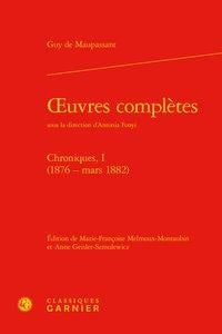 Oeuvres complètes - chroniques, i (1876 - mars 1882)