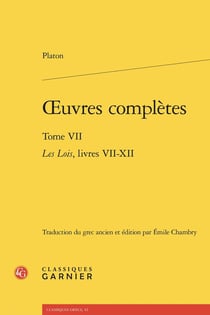 Oeuvres complètes Tome 7 : Les Lois, livres VII-XII