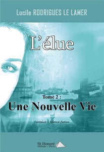 L'elue - tome 2 : une nouvelle vie