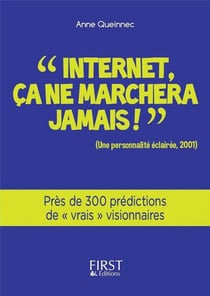 « Internet, ça ne marchera jamais ! » près de 300 prédictions de « vrais visionnaires »