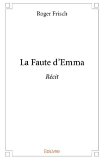 La Faute d'Emma : Récit