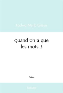 Quand on n'a que les mots...!