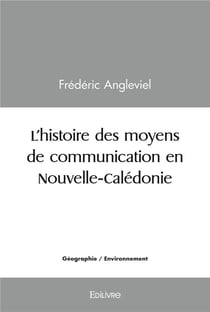 L'histoire des moyens de communication en nouvelle caledonie