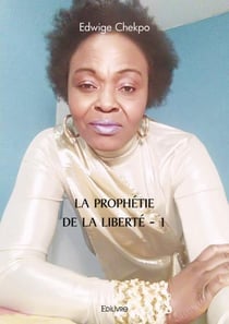 La prophetie de la liberte - 1