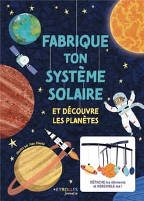 Fabrique ton système solaire, et découvre les planètes