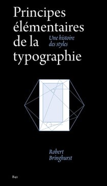 Principes élémentaires de la typographie : une histoire des styles