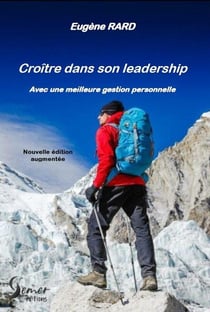 Croître dans son leadership : Avec une meilleure gestion personnelle