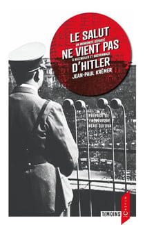 LE SALUT NE VIENT PAS D'HITLER (3e Ed.) : Un mennonite déporté à Natzweiler et Buchenwald