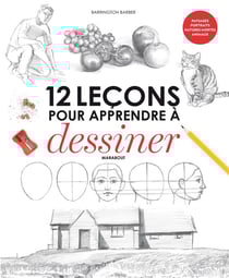 12 leçons pour apprendre à dessiner