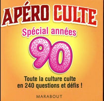 Apéro culte - spécial années 90