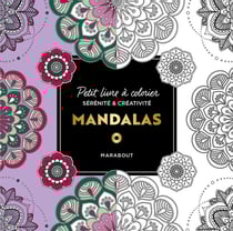 Petit livre à colorier sérénité & créativité : Mandalas