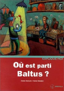 Ou est parti baltus ?