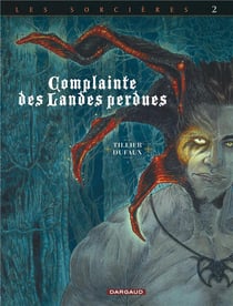Complainte des landes perdues - cycle 3 - les sorcières Tome 2 : inferno