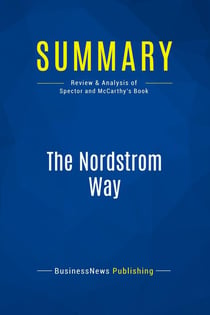 Summary: The Nordstrom Way : Review and Analysis of Spector and McCarthy's Book