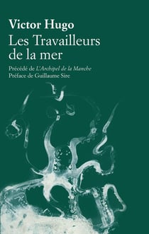 Les Travailleurs de la mer - L'Archipel de la Manche