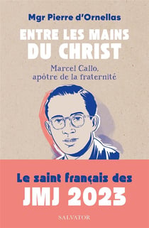Entre les mains du Christ : Marcel Callo, apôtre de la fraternité.