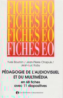 Pédagogie de l'audiovisuel et du multimedia en 68 fiches : En 68 fiches avec 11 diapositives