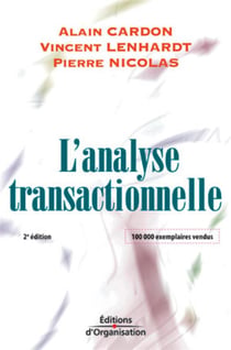 L'analyse transactionnelle - outil de communication et d'evolution (2e édition)