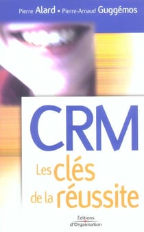 CRM  - Les clés de la réussite