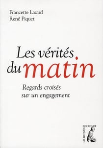 Les vérités du matin - regards croisés sur un engagement