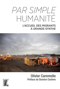 Par simple humanité - l'accueil des migrants à Grande-Synthe