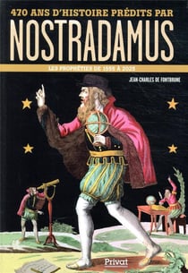 470 ans d'histoire prédits par Nostradamus - 1555-2025