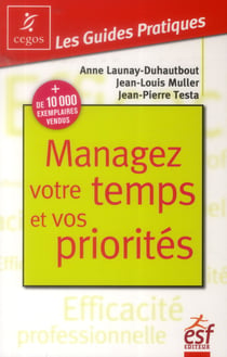 MANAGEZ VOTRE TEMPS ET VOS PRIORITES