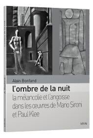 L'ombre de la nuit - la mélancolie et l'angoisse dans les ?uvres de Mario Sironi et Paul Klee