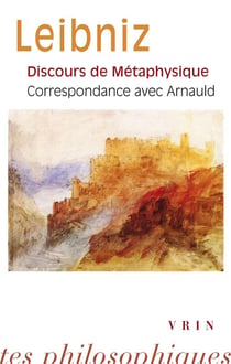 Discours de métaphysique : Correspondance avec Arnauld