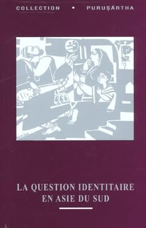 La uestion identitaire en Asie du sud