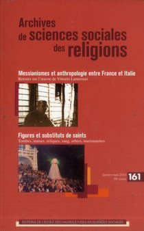 Archives de sciences sociales des religions n.161 : figures et substituts de saints - messianismes, millénarismes, prophéties