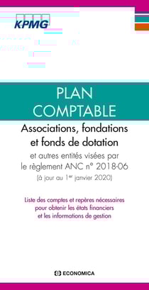 Plan comptable : associations, fondations et fonds de dotation (édition 2020)
