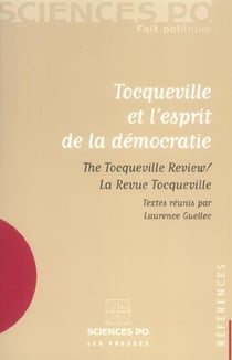 Tocqueville et l'esprit de la démocratie - "the tocqueville review-la revue tocqueville"