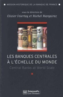 Les banques centrales à l'échelle du monde - l'internationalisation des banques centrales des débuts du XXe siècle à nos jours