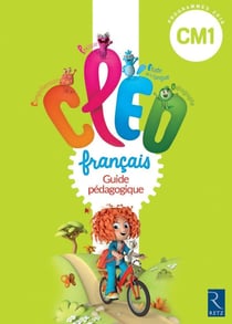 CLÉO : français - CM1 - guide pédagogique
