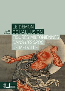 Le démon de l'allusion - l'escroc de Melville et Milton