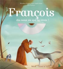 François - dis-nous en qui tu crois !