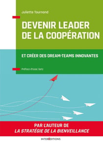 Leadership et esprit de coopération - les forces pour créer des dream-teams