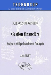 Sciences de gestion gestion financiere analyse et politique financieres de l'entreprise