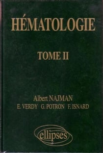 Hématologie - Précis des maladies du sang - Tome 2