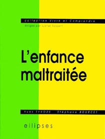 Enfance maltraitée (L')