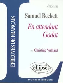 Études sur Samuel Beckett - en attendant Godot - épreuves de français
