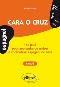 Cara o cruz - 110 jeux pour apprendre ou réviser le vocabulaire de base