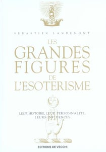 Grandes figures de l'esoterisme (les)