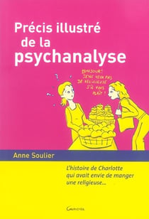 Precis illustre de la psychanalyse : l'histoire de charlotte qui avait envie de manger une religieus