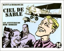 Les aventures de bob robert - ciel de sable